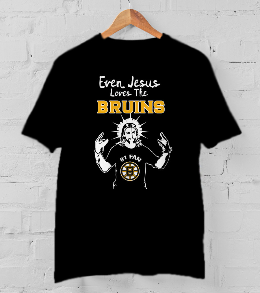 Even Jesus Loves The Bruins Boston Hockey #1 Fan T-Shirt
