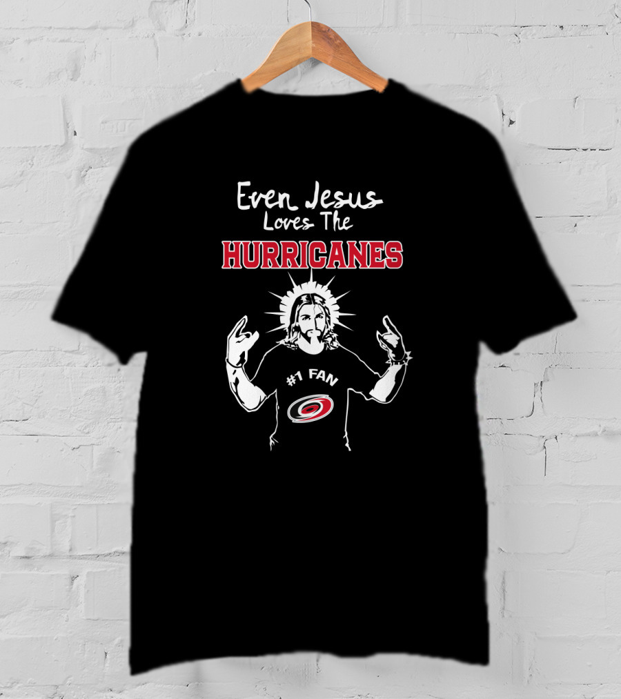 Even Jesus Loves The Carolina Hurricanes #1 Fan T-Shirt