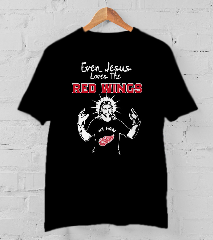 Even Jesus Loves The Red Wings #1 Fan Detroit Hockey Enthusiast T-Shirt