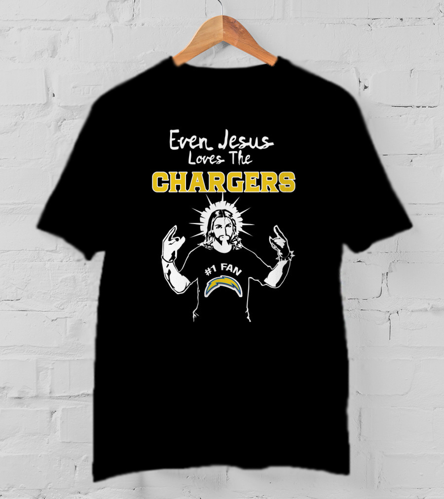 Even Jesus Loves The Chargers #1 Fan T-Shirt