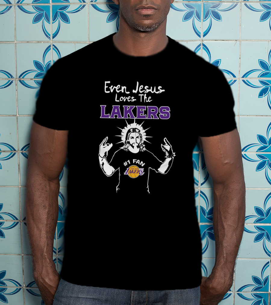Even Jesus Loves The Lakers #1 Fan T-Shirt