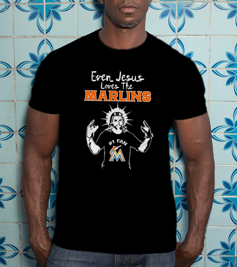 Even Jesus Loves The Marlins Miami #1 Fan Graphic With Iconic T-Shirt