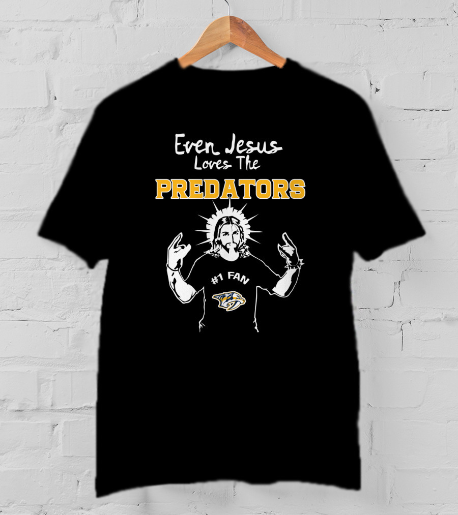 Even Jesus Loves The Predators #1 Fan Nashville Hockey T-Shirt