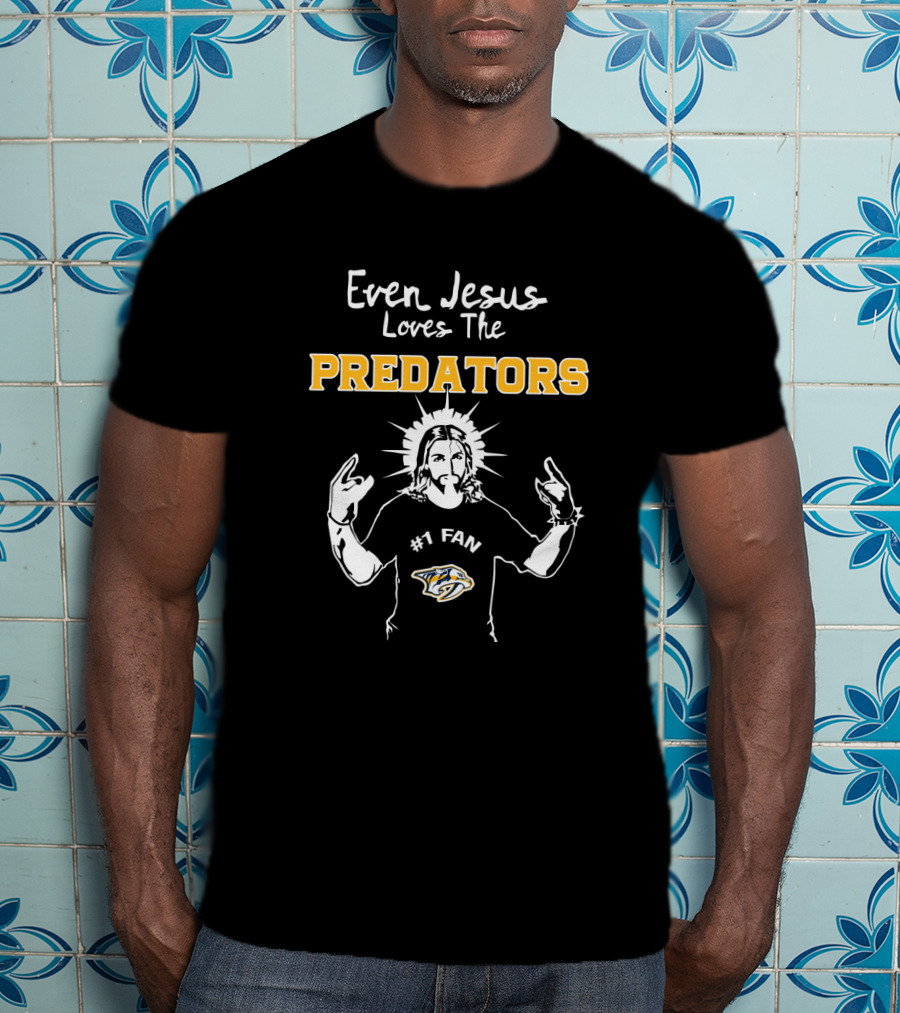 Even Jesus Loves The Predators #1 Fan Nashville Hockey T-Shirt