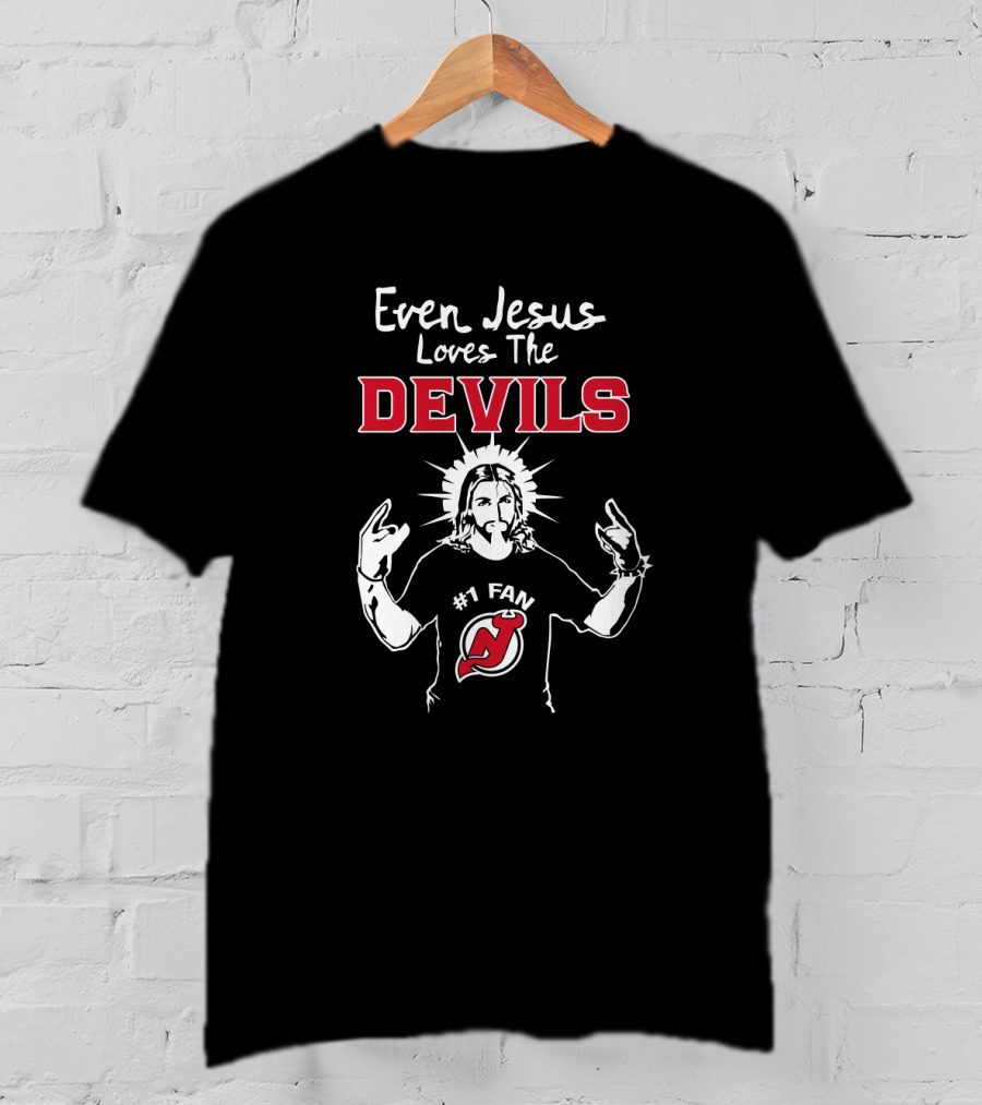 Even Jesus Loves The Devils New Jersey Number One Fan T-Shirt