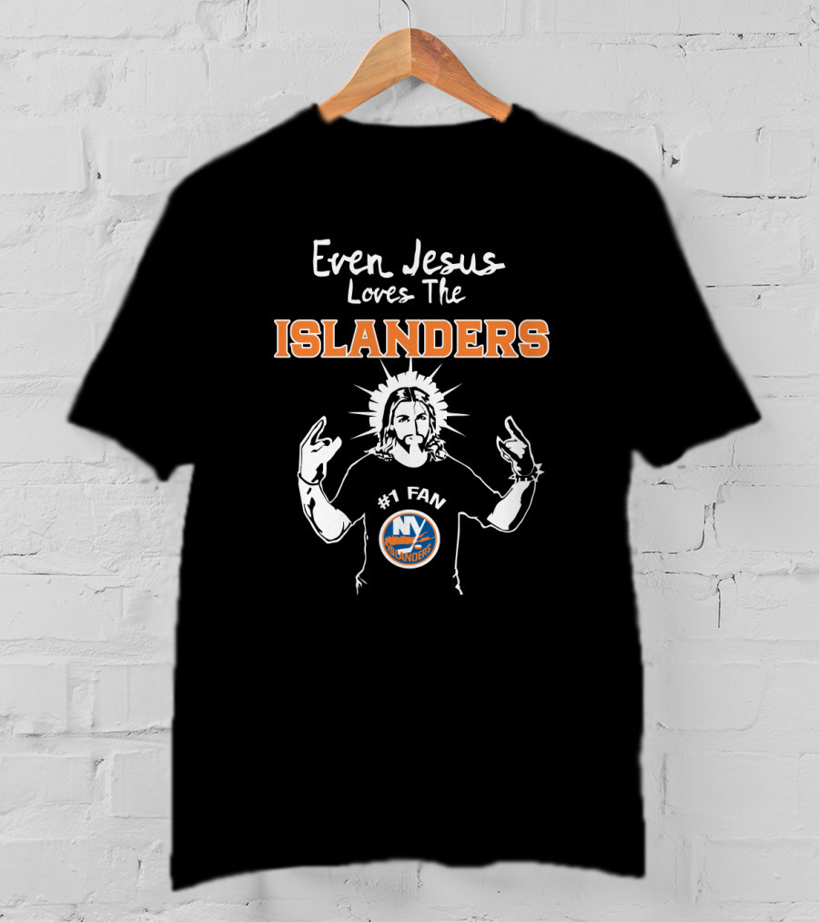 Even Jesus Loves The Islanders #1 Fan NY Islanders T-Shirt