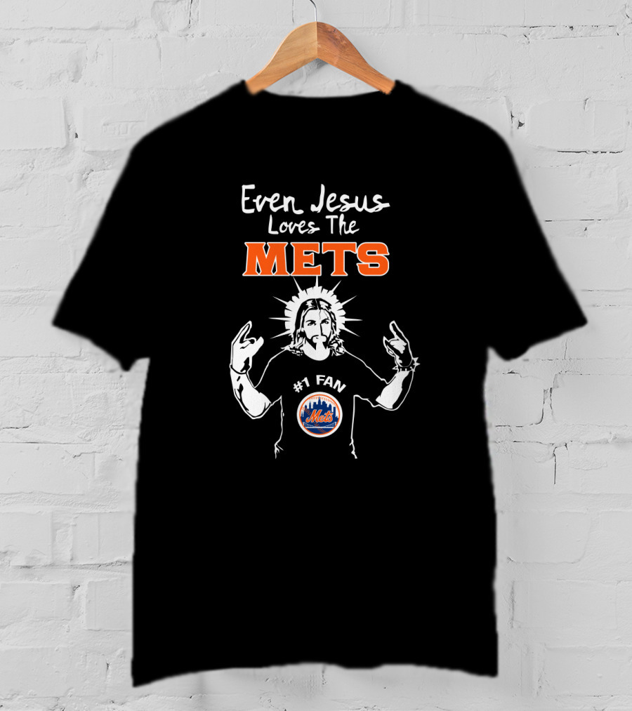 Even Jesus Loves The Mets #1 Fan New York Mets T-Shirt