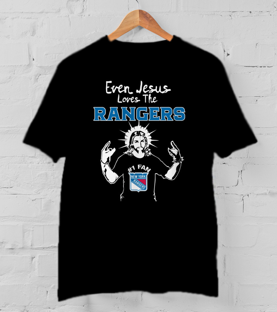 Even Jesus Loves The New York Rangers #1 Fan T-Shirt