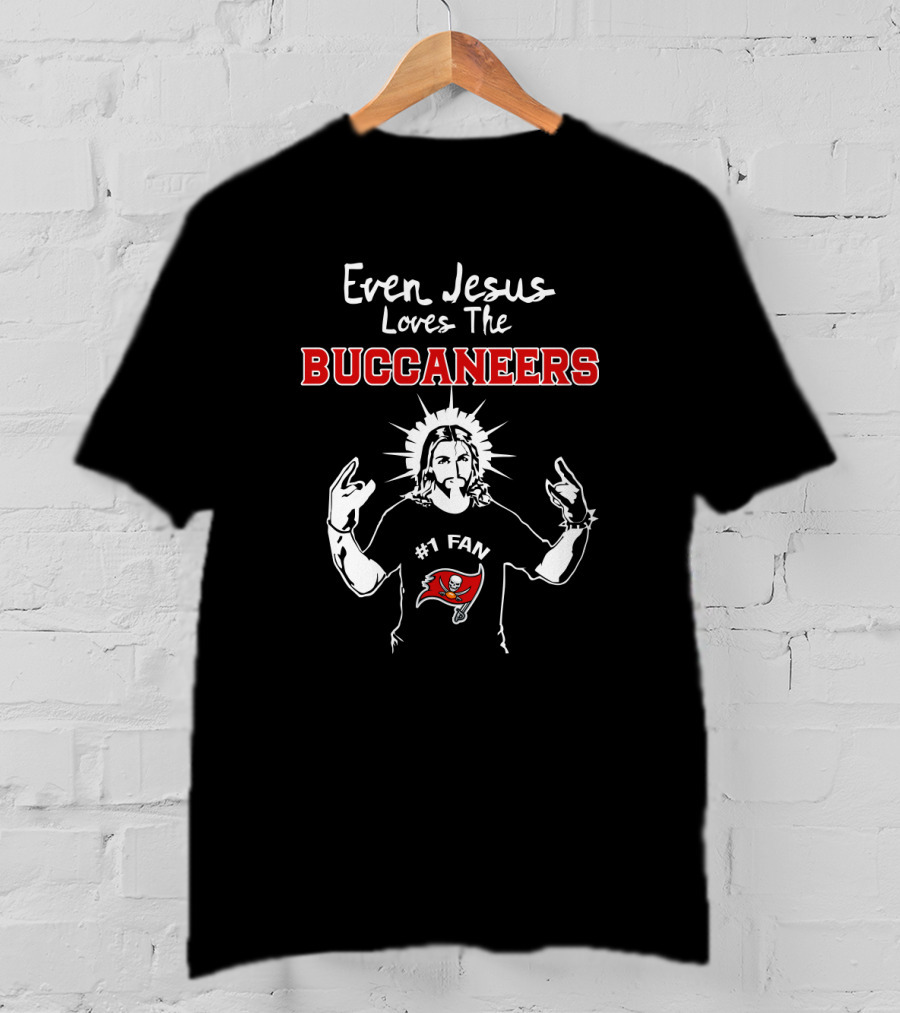 Even Jesus Loves The Buccaneers #1 Fan T-Shirt