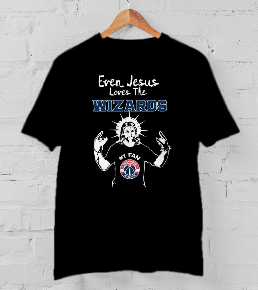Jesus Loves The Wizards #1 Fan Washington Wizards T-Shirt