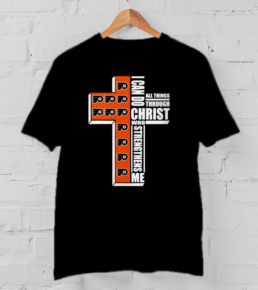 Philadelphia Flyers I Can Do All Things Through Christ Who Strengthens Me T-Shirt