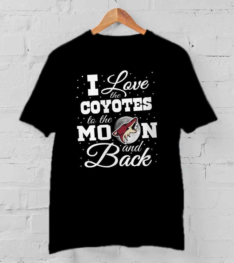 I Love The Coyotes To The Moon And Back Arizona Nhl Fan T-Shirt