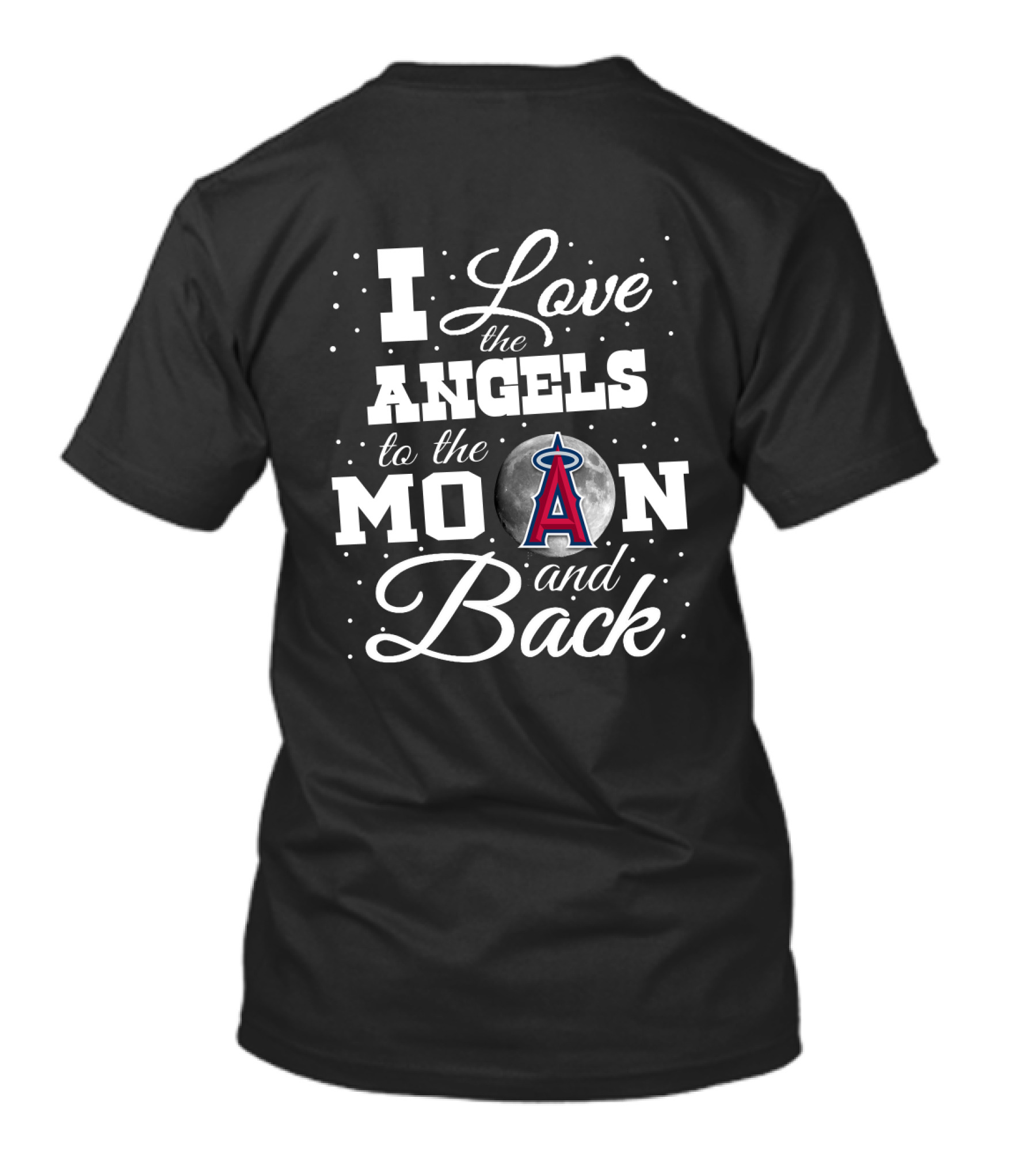 Angels Love To The Moon And Back Los Angeles Angels T-Shirt