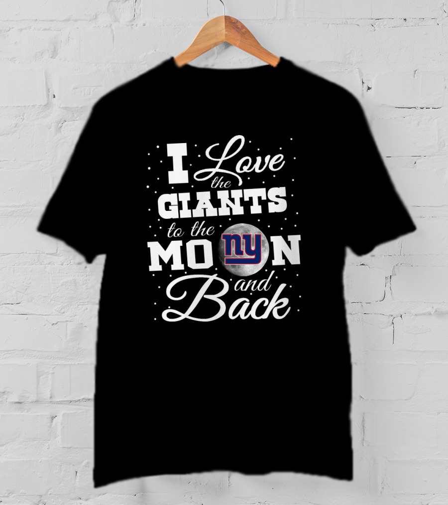 I Love The Giants To The Moon And Back Ny T-Shirt