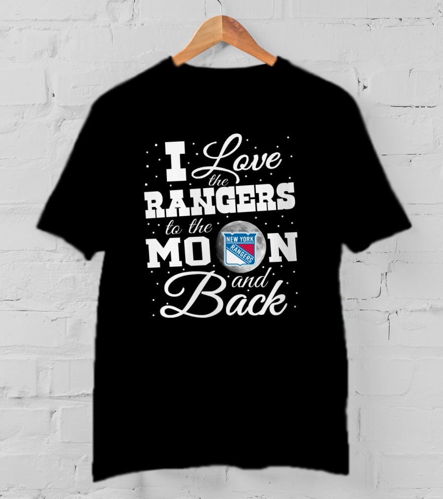I Love The New York Rangers To The Moon And Back T-Shirt