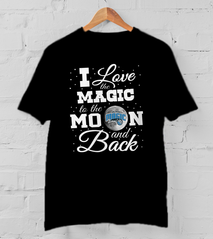 I Love The Orlando Magic To The Moon And Back T-Shirt