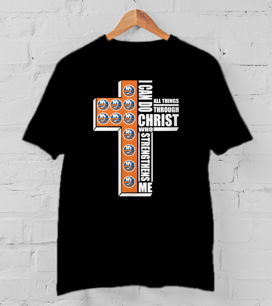 Islanders I Can Do All Things Through Christ Who Strengthens Me NY Hockey Cross T-Shirt