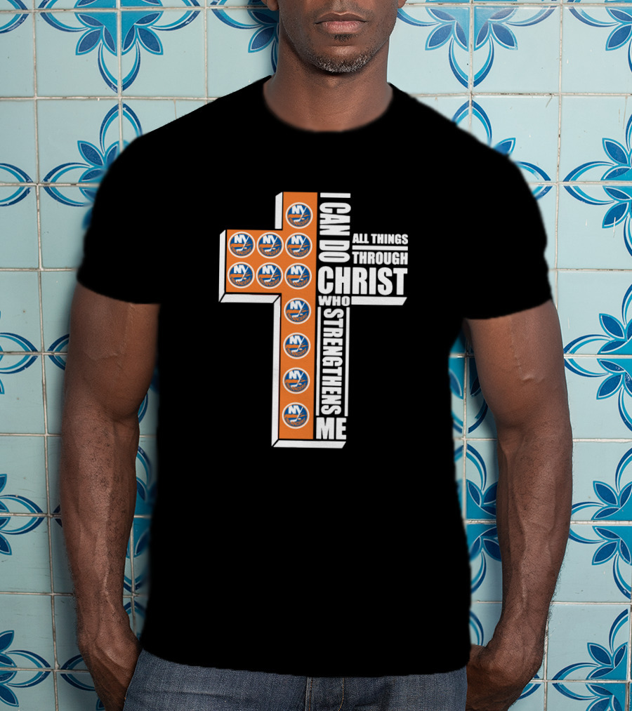 Islanders I Can Do All Things Through Christ Who Strengthens Me NY Hockey Cross T-Shirt