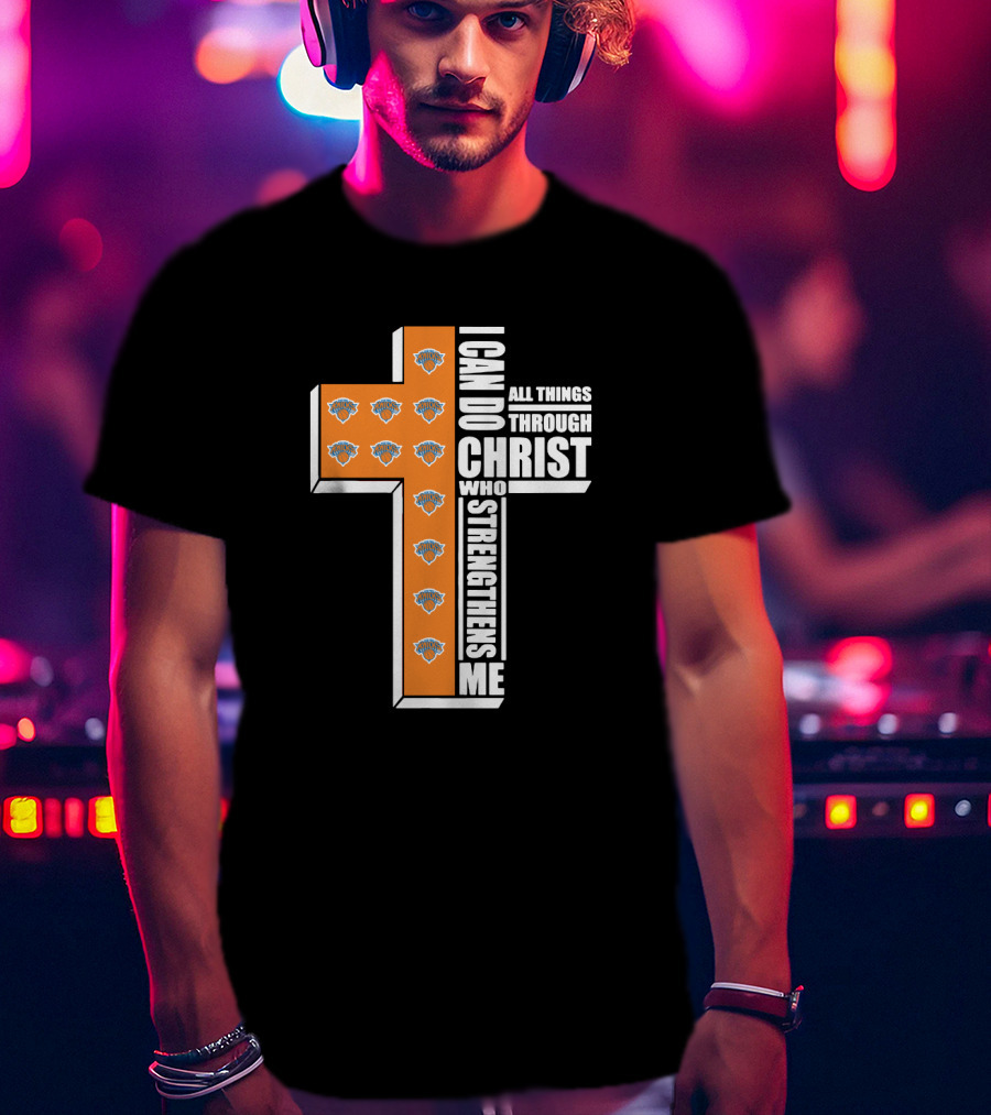 Knicks I Can Do All Things Through Christ Who Strengthens Me Cross T-Shirt