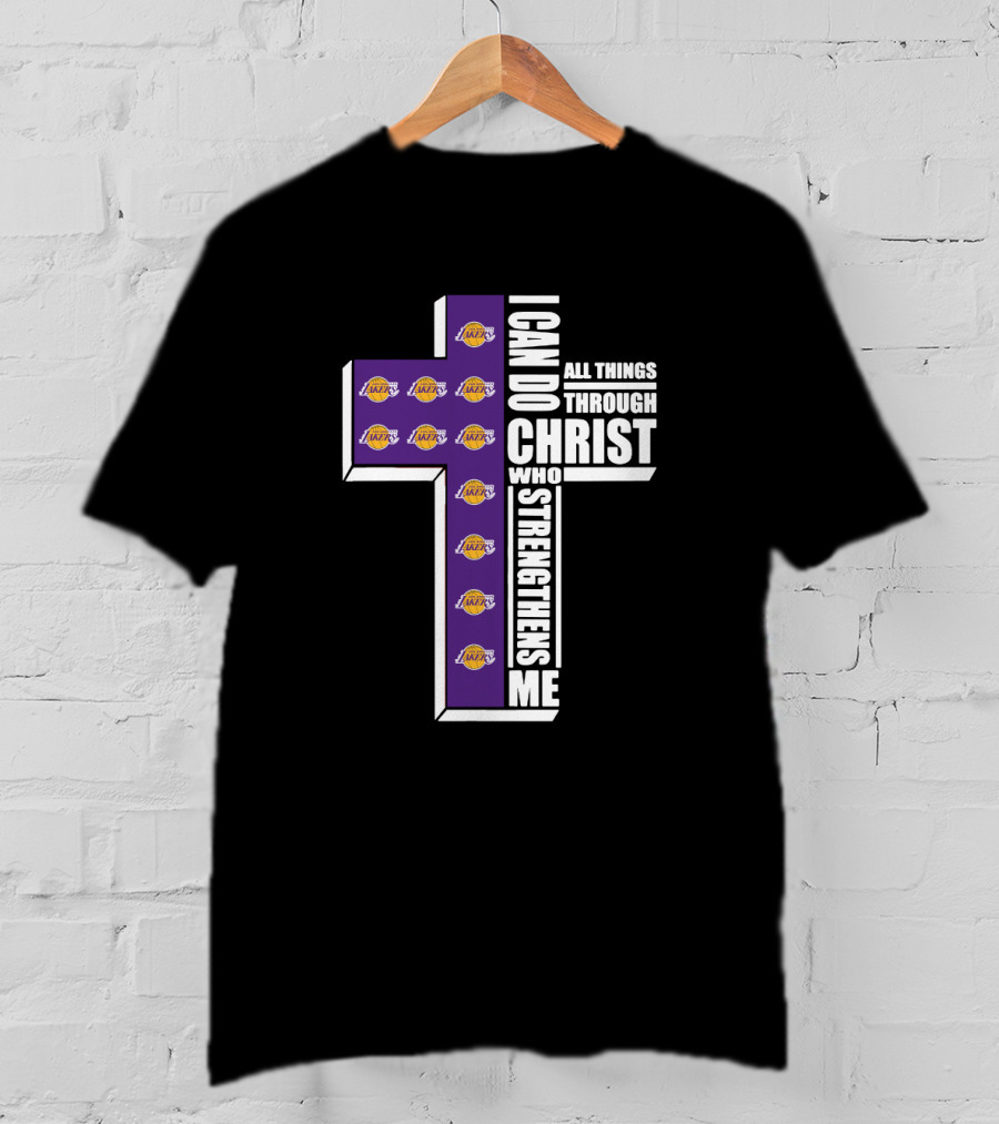 Lakers I Can Do All Things Through Christ Who Strengthens Me T-Shirt