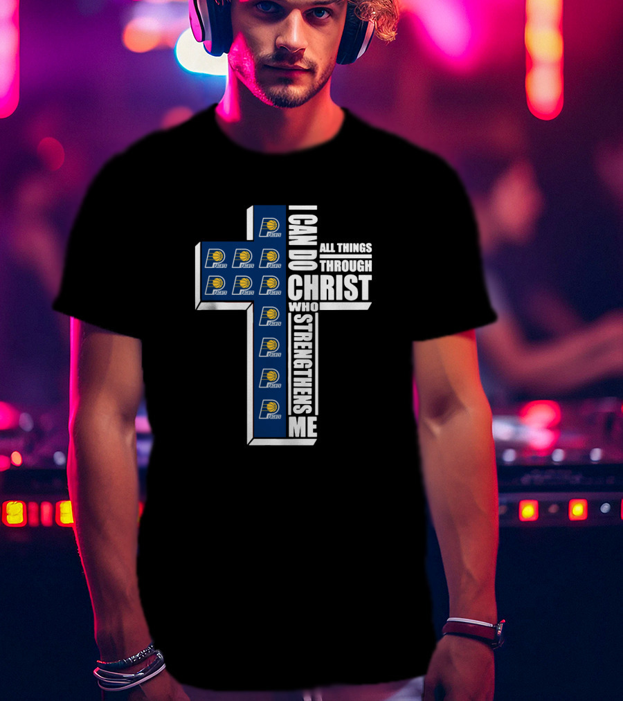 Pacers I Can Do All Things Through Christ Who Strengthens Me T-Shirt