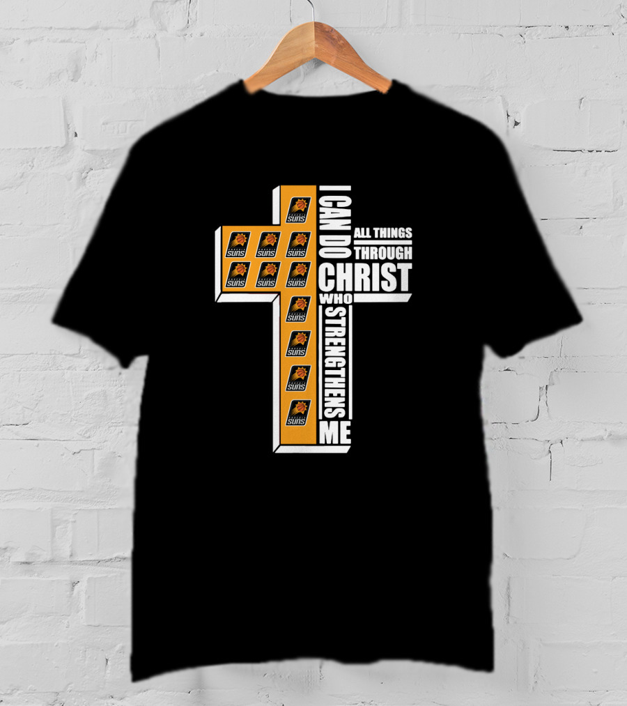 Phoenix Suns I Can Do All Things Through Christ Who Strengthens Me T-Shirt