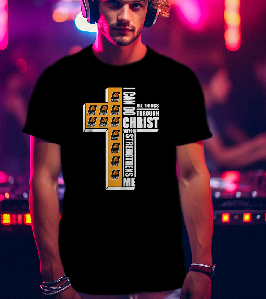 Phoenix Suns I Can Do All Things Through Christ Who Strengthens Me T-Shirt