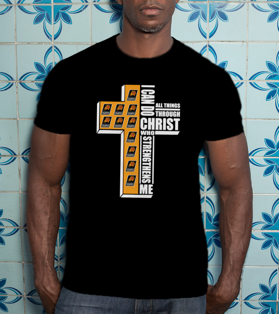 Phoenix Suns I Can Do All Things Through Christ Who Strengthens Me T-Shirt