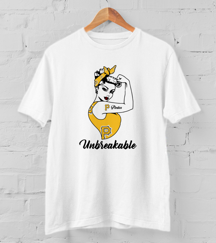 Unbreakable Pittsburgh Pirates Strong Girl Empowerment T-Shirt