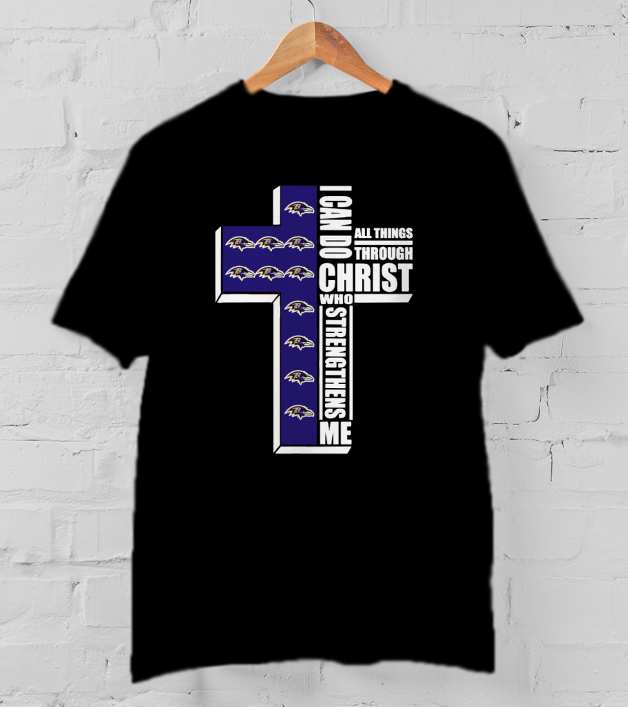 Baltimore Ravens I Can Do All Things Through Christ Who Strengthens Me T-Shirt