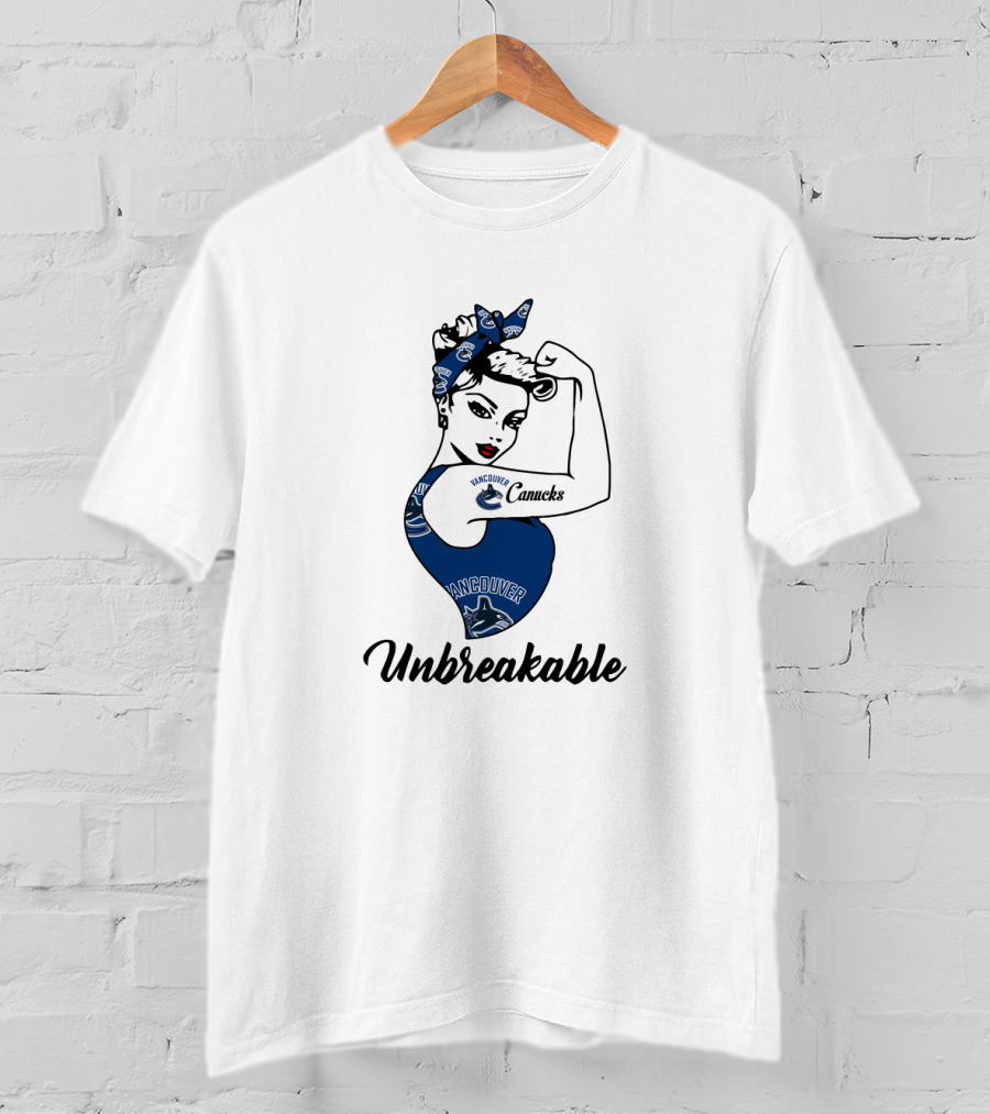 Unbreakable Vancouver Canucks Strong Girl Rosie The Riveter T-Shirt