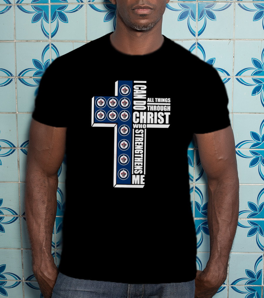 Winnipeg Jets I Can Do All Things Through Christ Who Strengthens Me Cross With Team T-Shirt