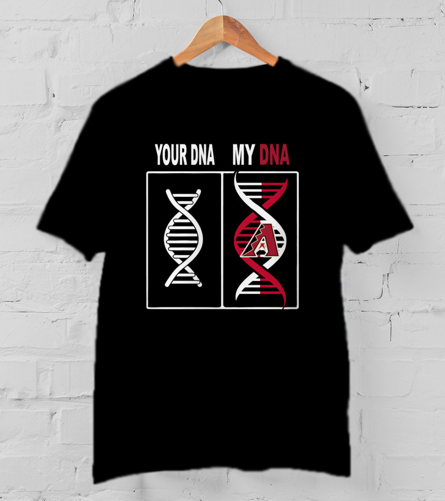 Your DNA My DNA Arizona Diamondbacks Logo DNA Helix Comparison T-Shirt