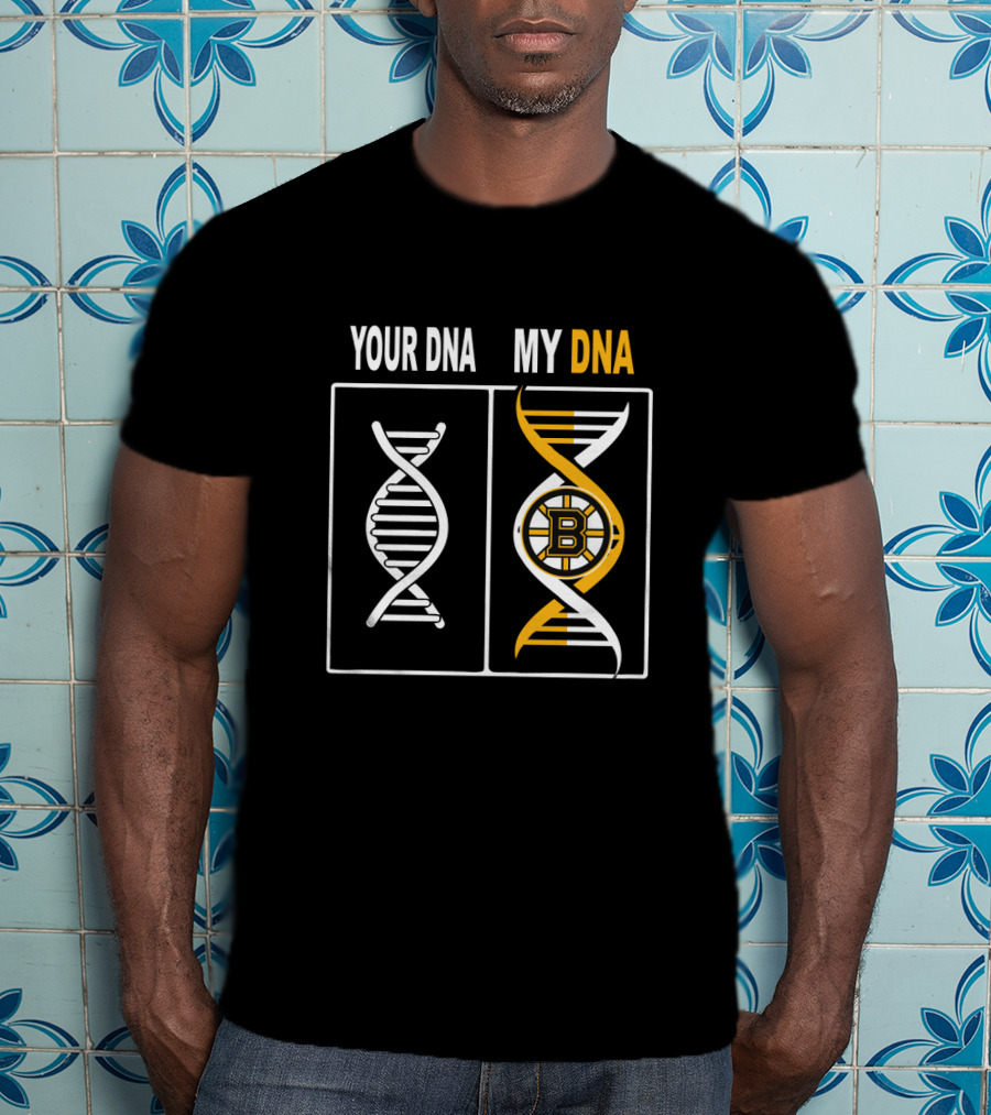 Your DNA My DNA Boston Bruins Hockey Fan Genetic Connection T-Shirt
