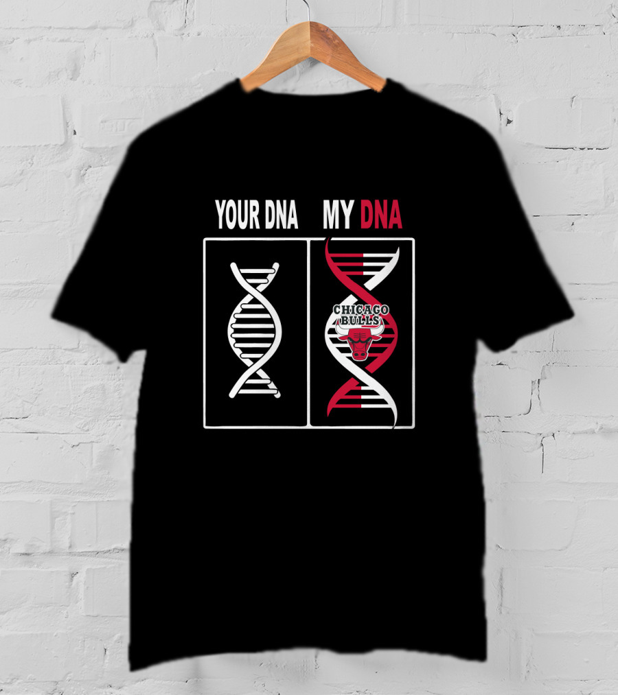 Your Dna My Dna Chicago Bulls Dna Fans T-Shirt