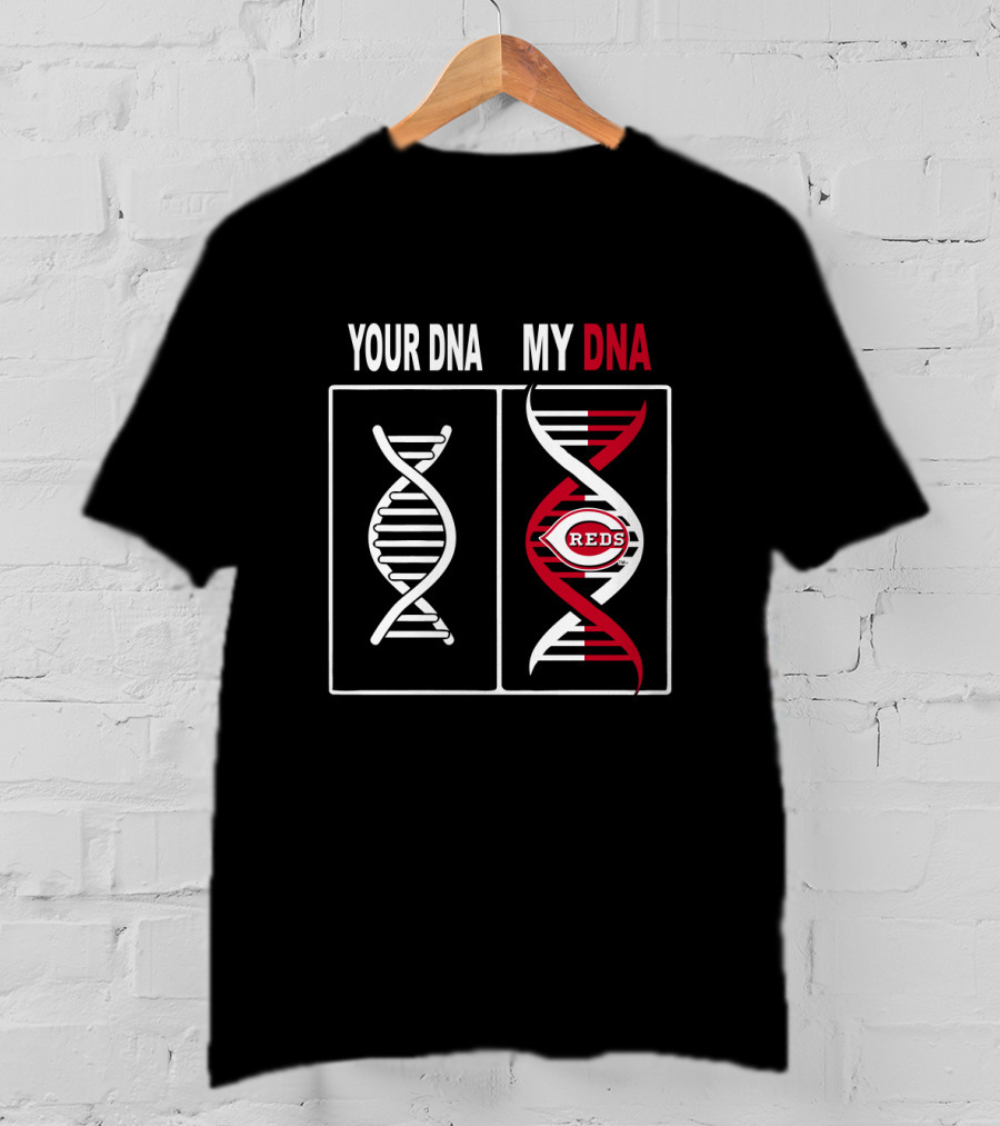 Your DNA My DNA Cincinnati Reds Baseball Fan Symbolism T-Shirt