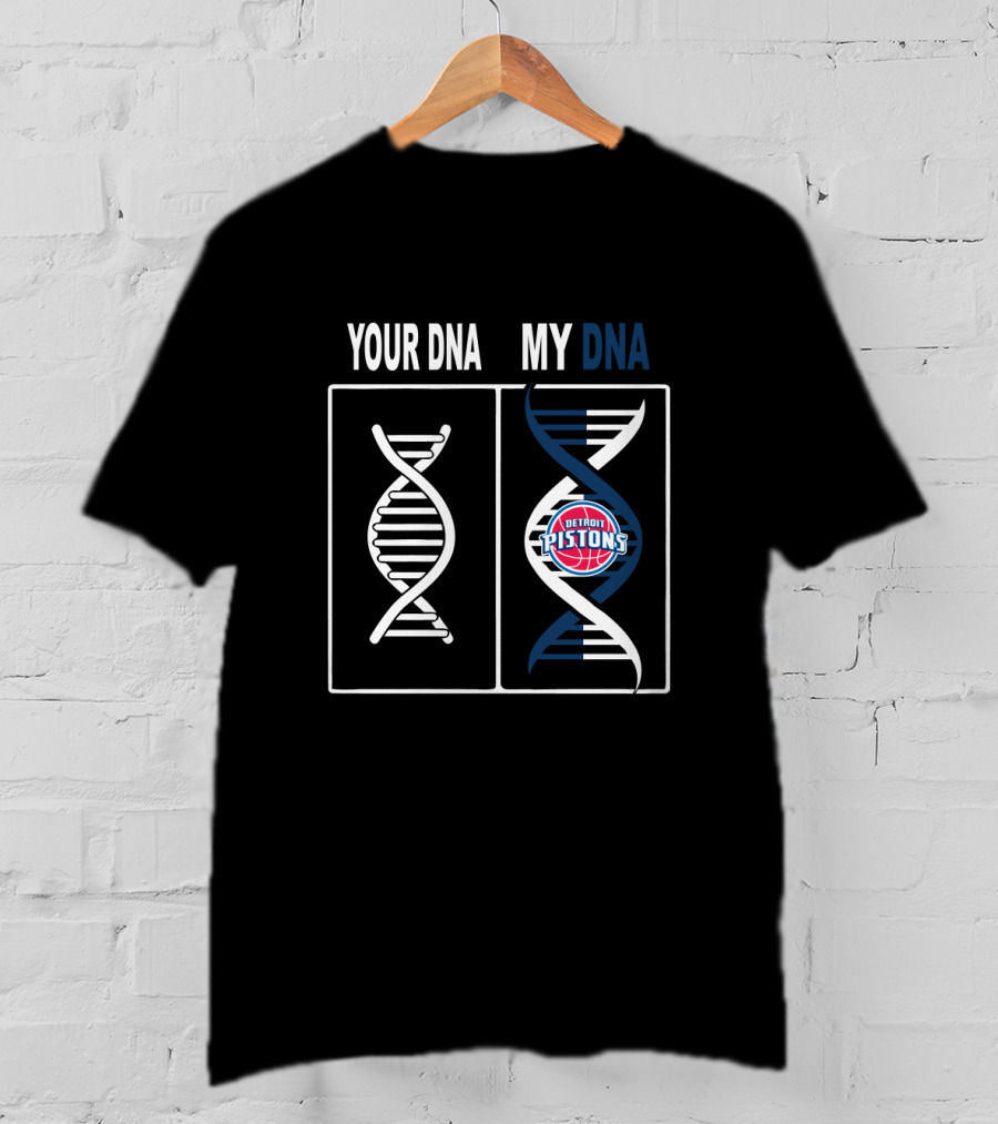 Your Dna My Dna Detroit Pistons Logo Fan Association T-Shirt