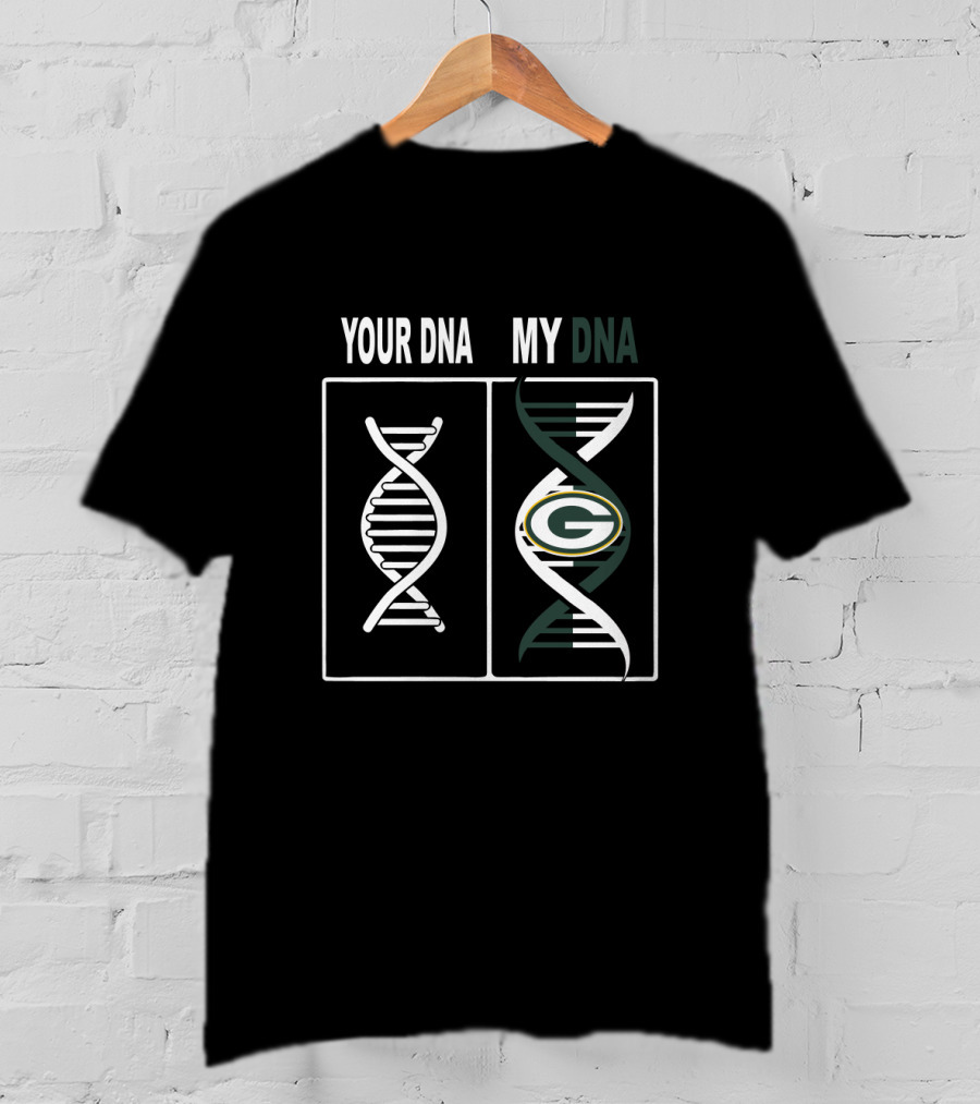 Your Dna My Dna Green Bay Packers Fan T-Shirt