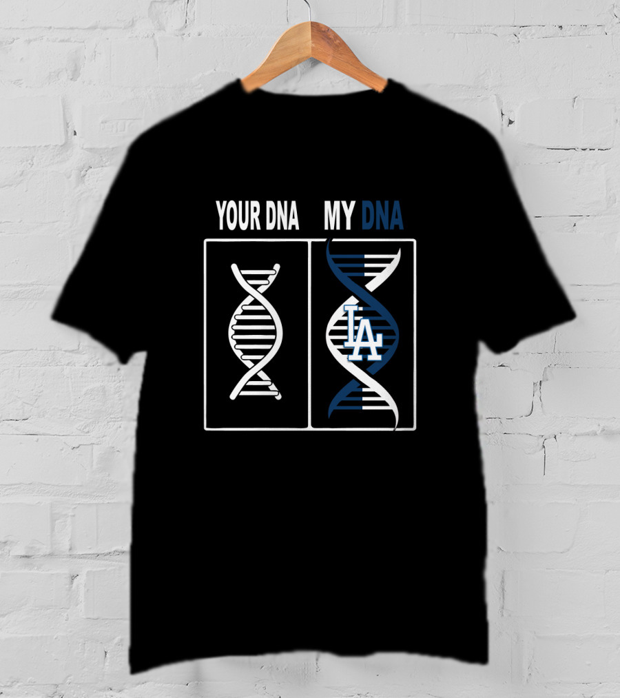 Your DNA My DNA LA Dodgers Enthusiast Symbolic T-Shirt