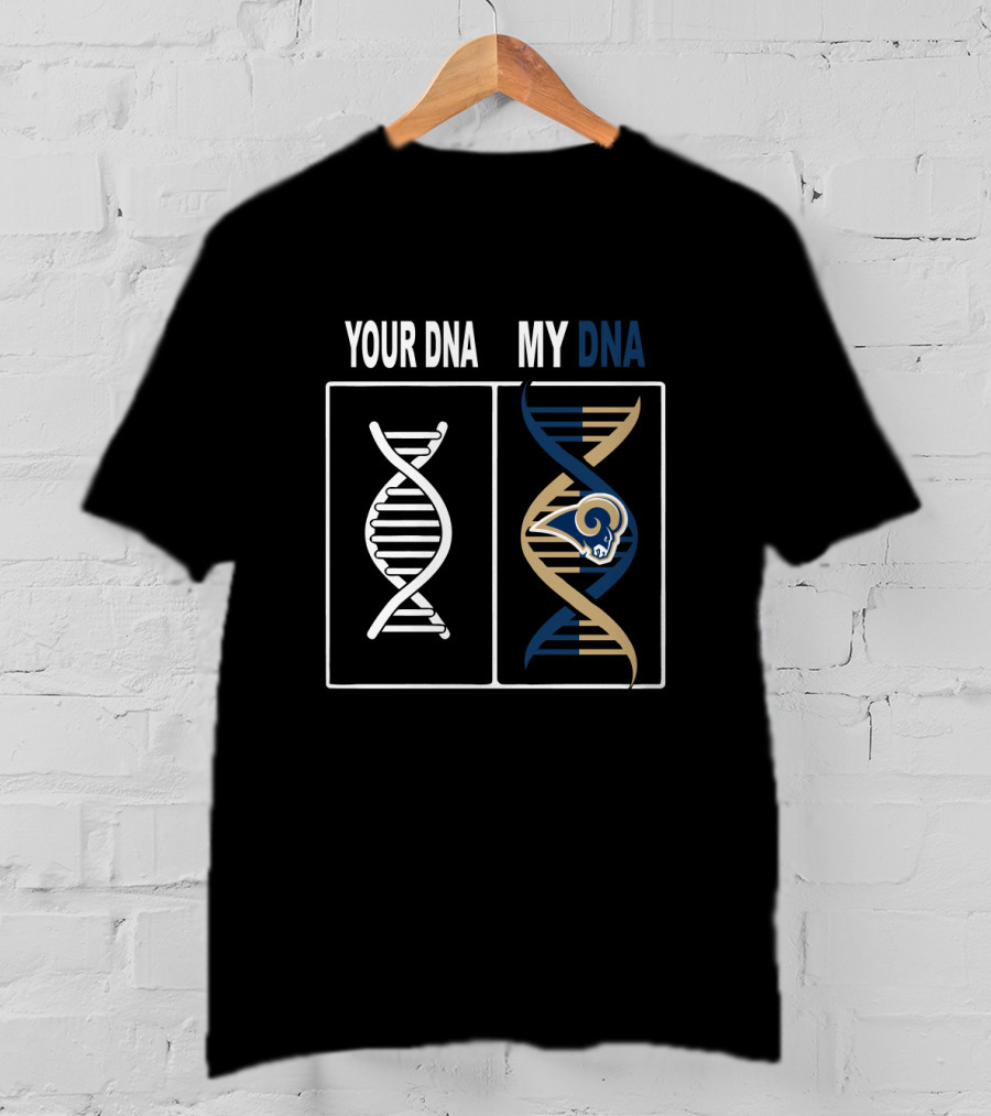 Your Dna My Dna Los Angeles Rams Fan Pride Точно T-Shirt