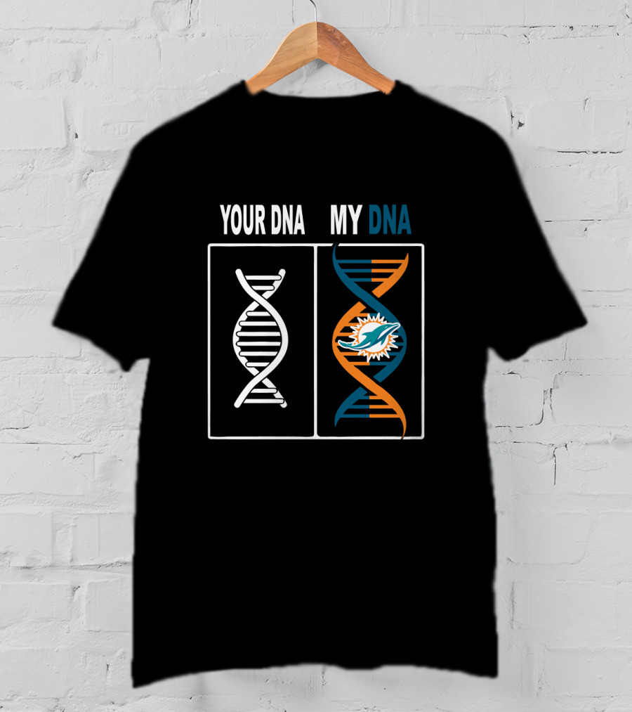 Your Dna My Dna Miami Dolphins Logo Fan Tribute T-Shirt