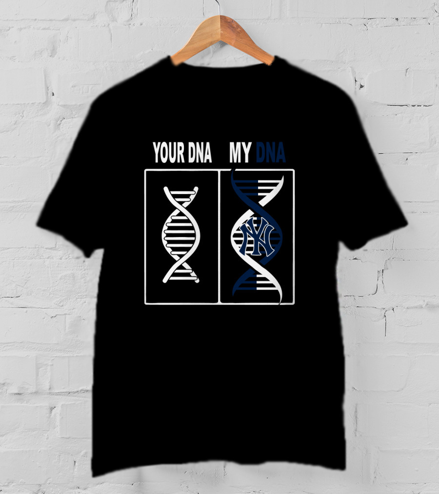 Your DNA My DNA New York Yankees Logo T-Shirt