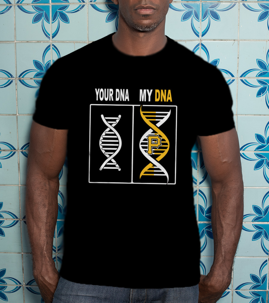 Your DNA My DNA Pittsburgh Pirates P Logo Baseball Fan T-Shirt