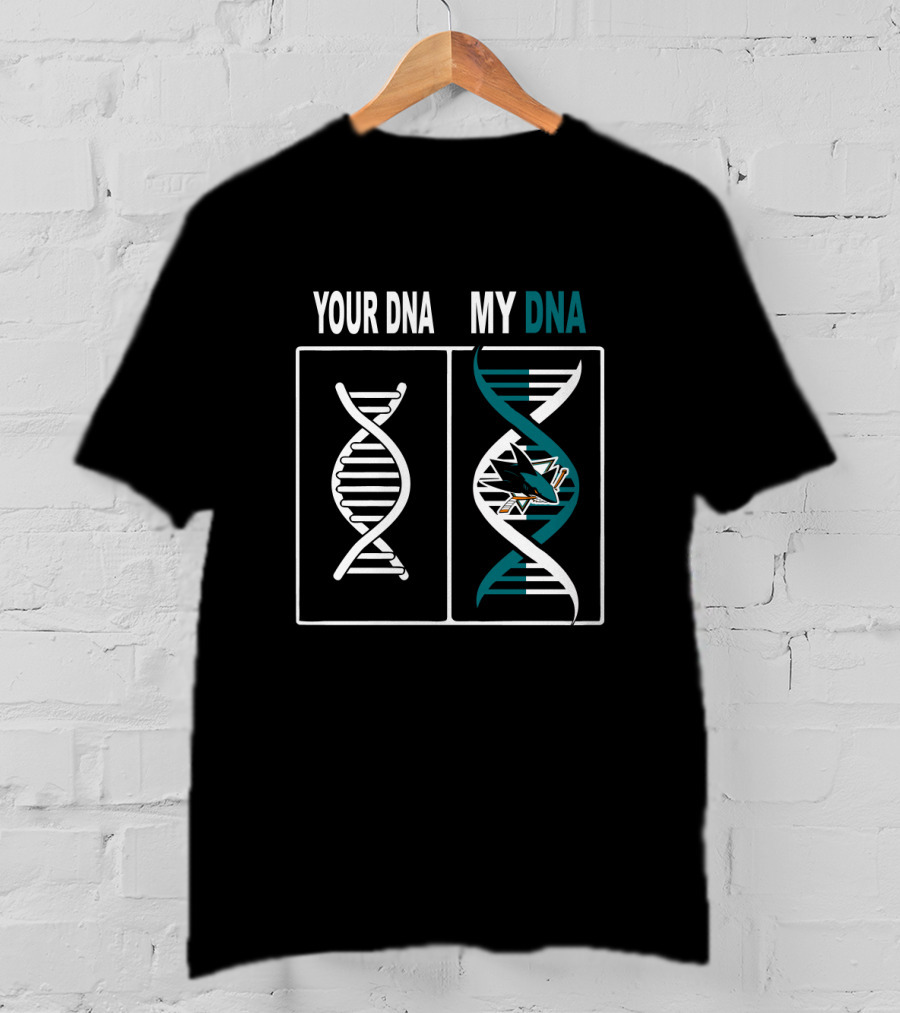 Your DNA My DNA San Jose Sharks Hockey Team T-Shirt
