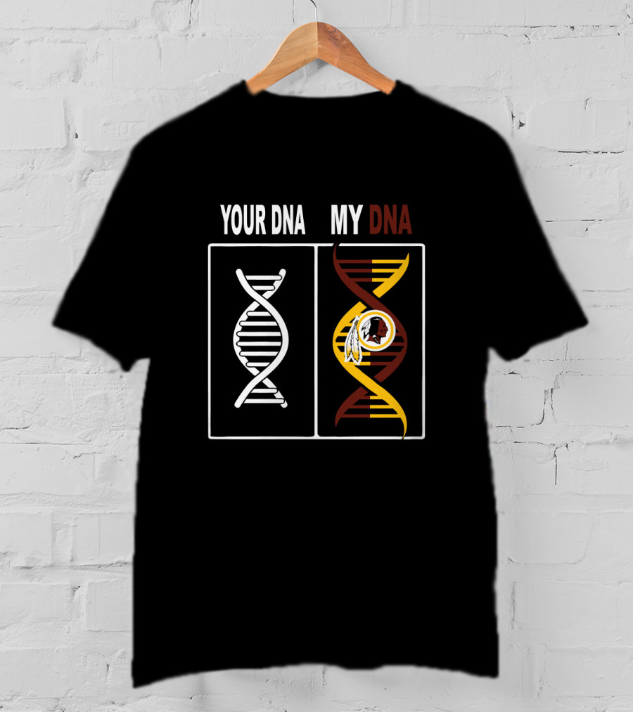 Your Dna My Dna Washington Redskins Fan Symbolism T-Shirt