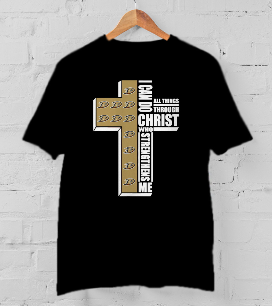 Anaheim Ducks I Can Do All Things Through Christ Who Strengthens Me Cross T-Shirt