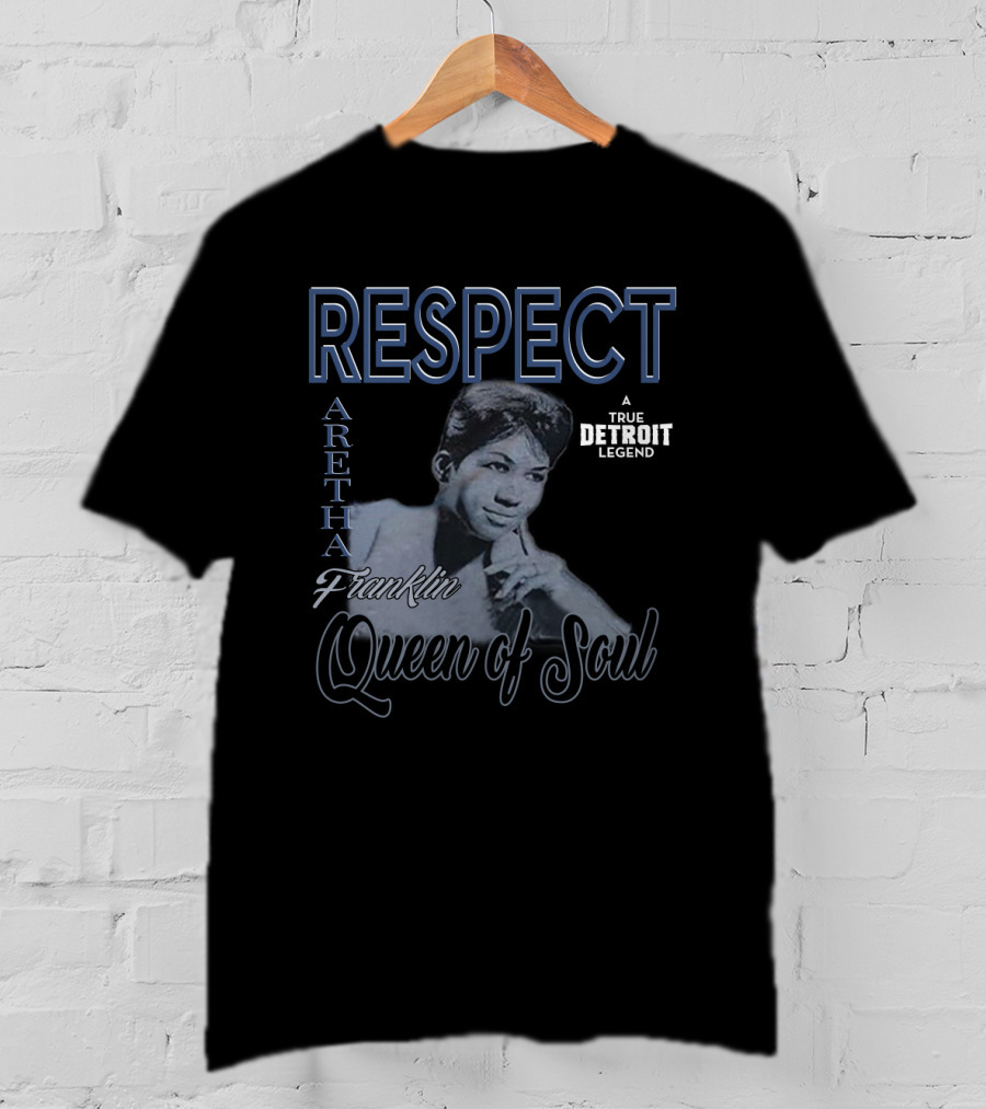 Respect Aretha Franklin Queen Of Soul A True Detroit Legend T-Shirt