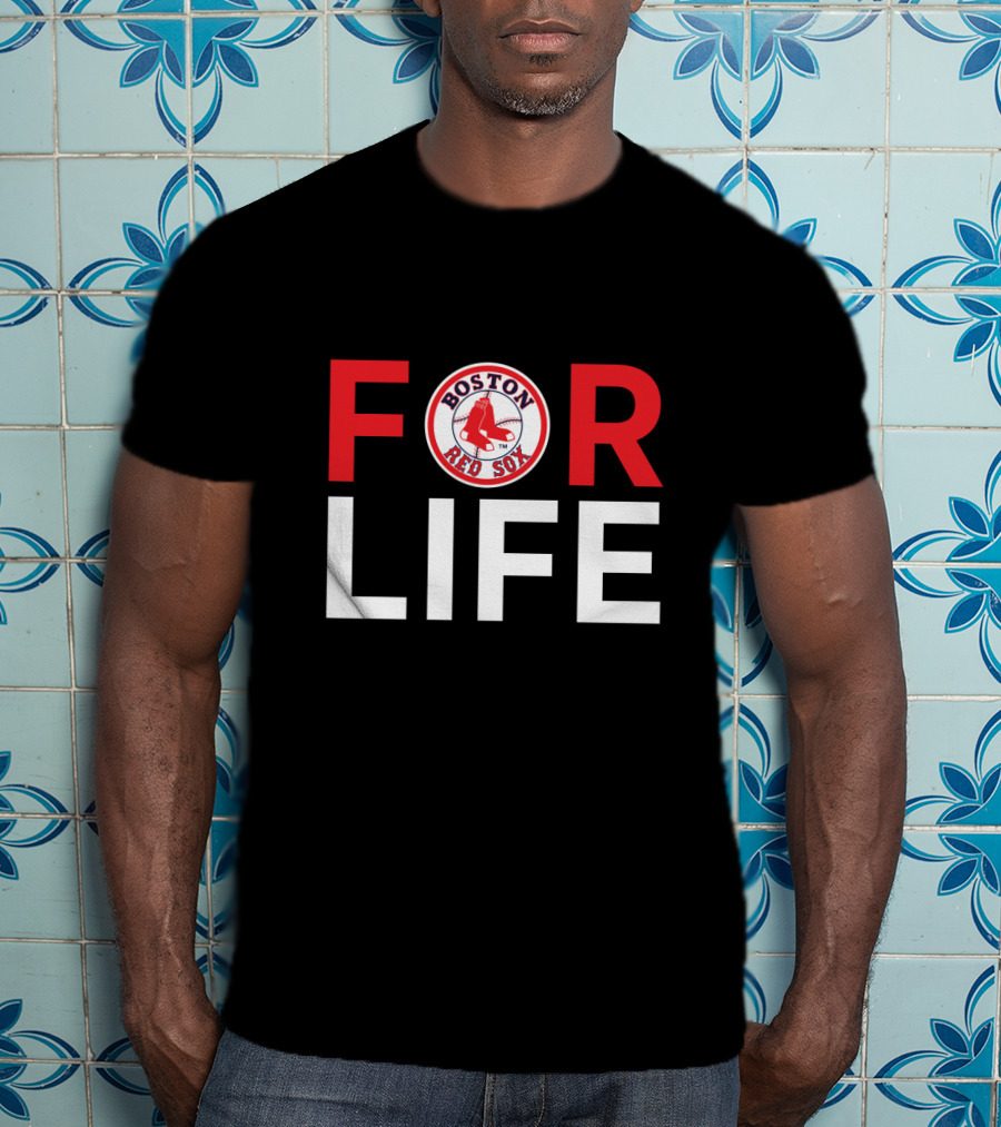 Boston Red Sox For Life Fans T-Shirt