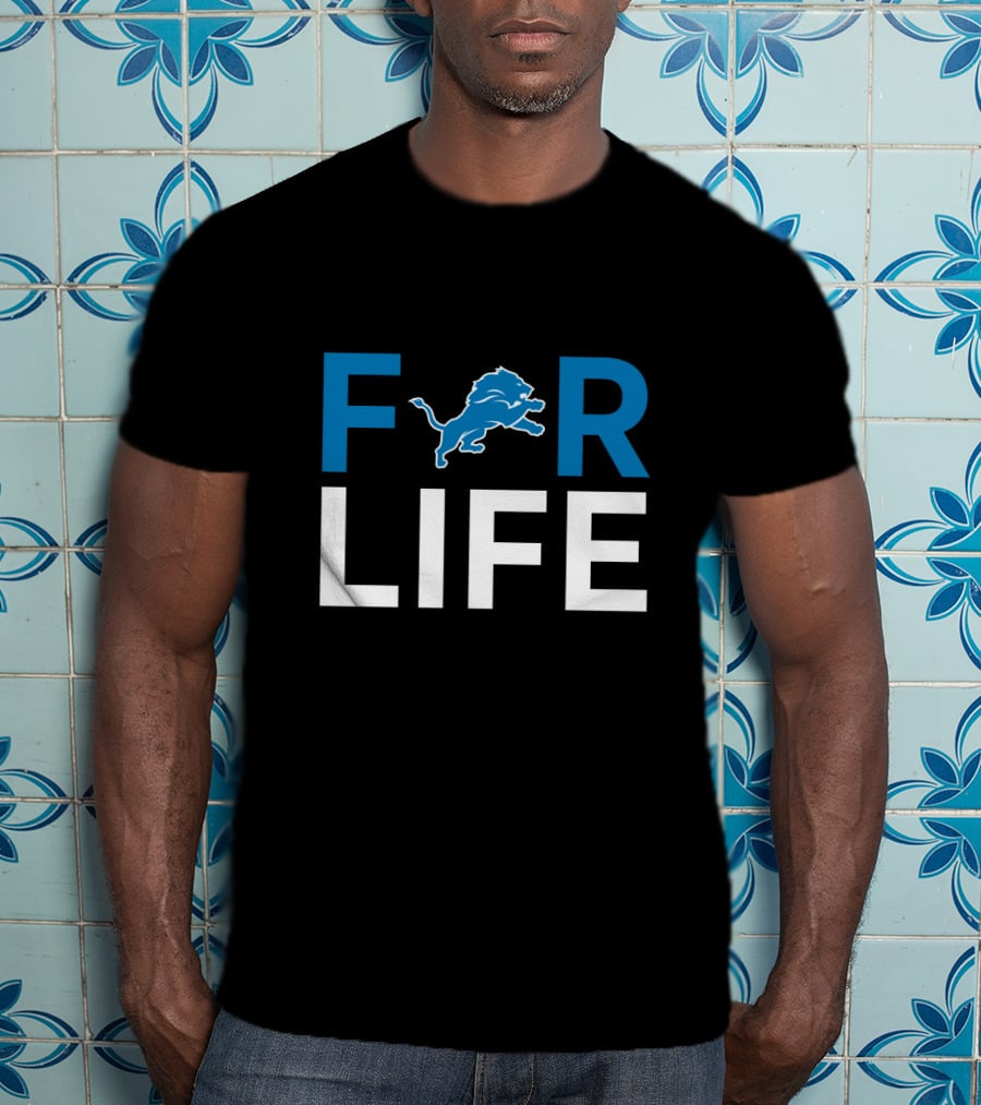 For Life Detroit Lions Fans Football Team Loyalty T-Shirt