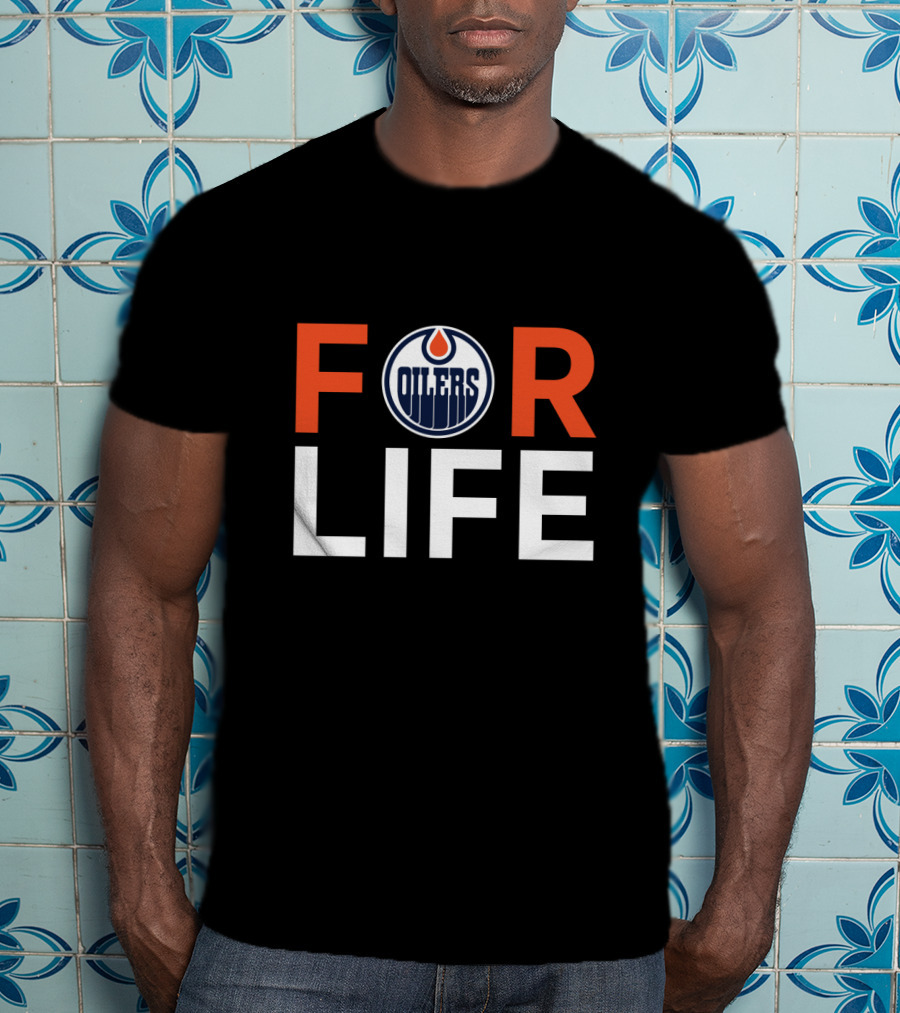 Edmonton Oilers For Life Fan Loyalty T-Shirt